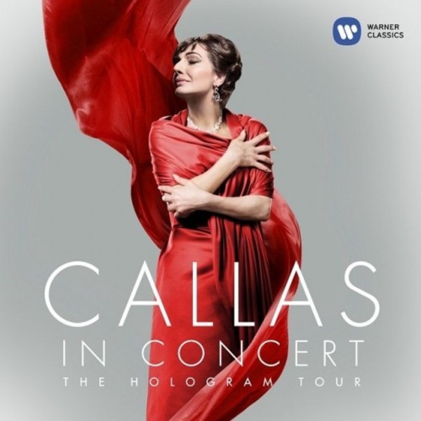 Callas in Concert: The Hologram Tour | Warner 9029565356