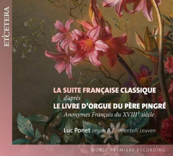 Classical French Suites from the Livre d’orgue of Pere Pingre