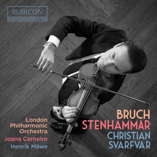 Bruch - Violin Concerto no.1; Stenhammar - Violin Sonata, Sentimental Romances | Rubicon RCD1033