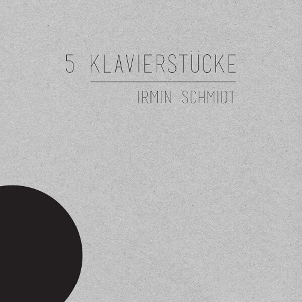 Irmin Schmidt - 5 Klavierstucke | Mute CDSPOON61