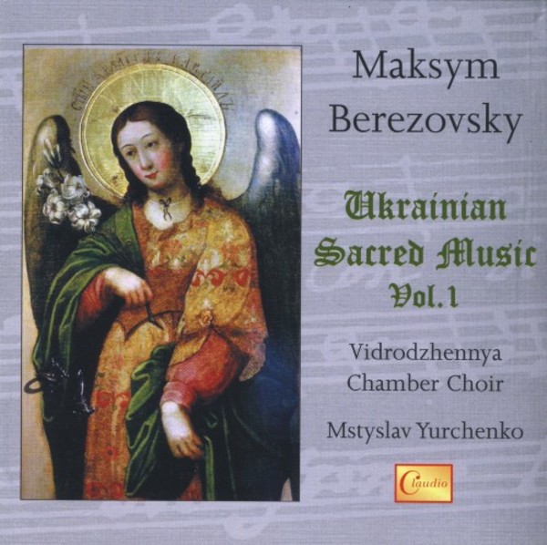 Ukrainian Sacred Music Vol.1: Maksym Berezovsky | Claudio Records CB47302