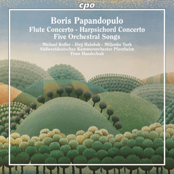 Papandopulo - Piccolo Concerto, Harpsichord Concerto, 5 Orchestral Songs | CPO 7779412