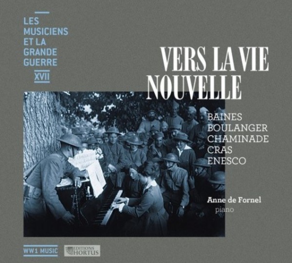 Musicians and the Great War Vol.17: Vers la vie nouvelle | Hortus HORTUS717