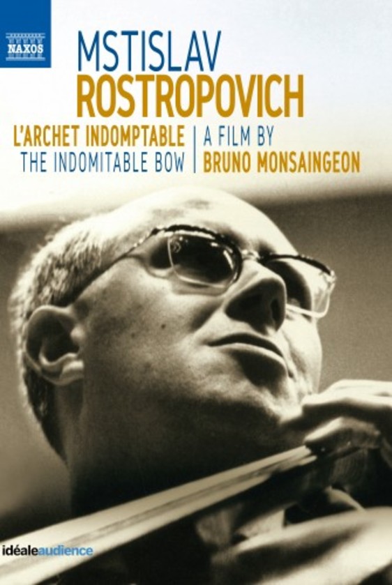 Mstislav Rostropovich: The Indomitable Bow (DVD) | Naxos - DVD 2110583