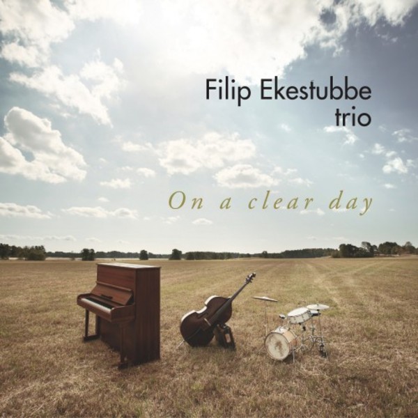 Filip Ekestubbe Trio: On a Clear Day | Prophone PCD193
