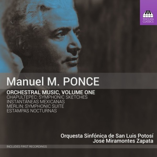 Ponce - Orchestral Music Vol.1 | Toccata Classics TOCC0502