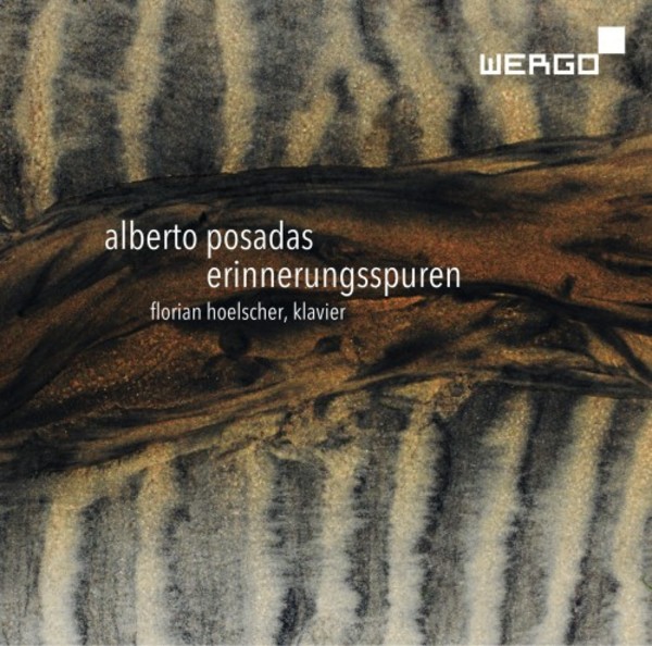 Alberto Posadas - Erinnerungsspuren | Wergo WER73772