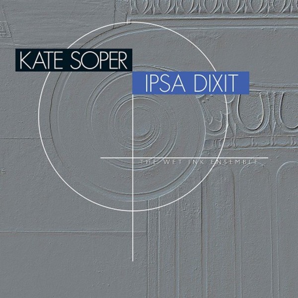 Soper - Ipsa Dixit | New World Records NW80805