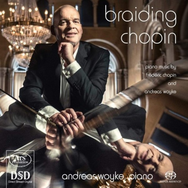 Braiding Chopin: Piano Music by Chopin & Woyke