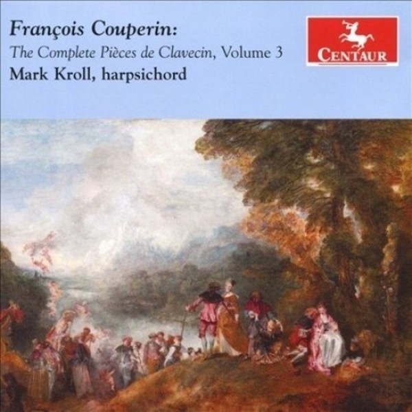 F Couperin - The Complete Pieces de Clavecin Vol.3