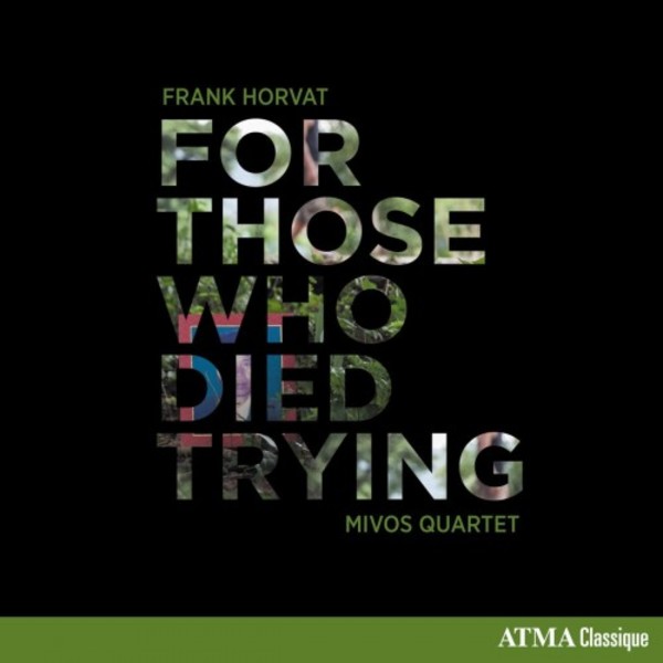 Horvat - For Those Who Died Trying | Atma Classique ACD22788