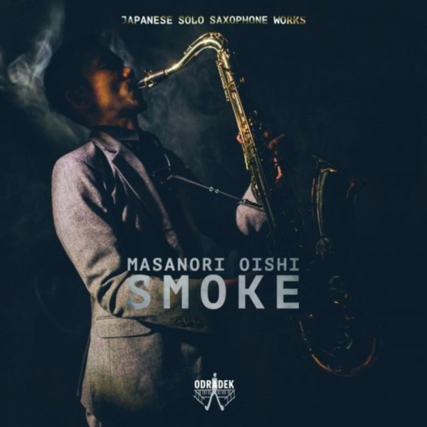 Smoke: Japanese Solo Saxophone Works | Odradek Records ODRCD359