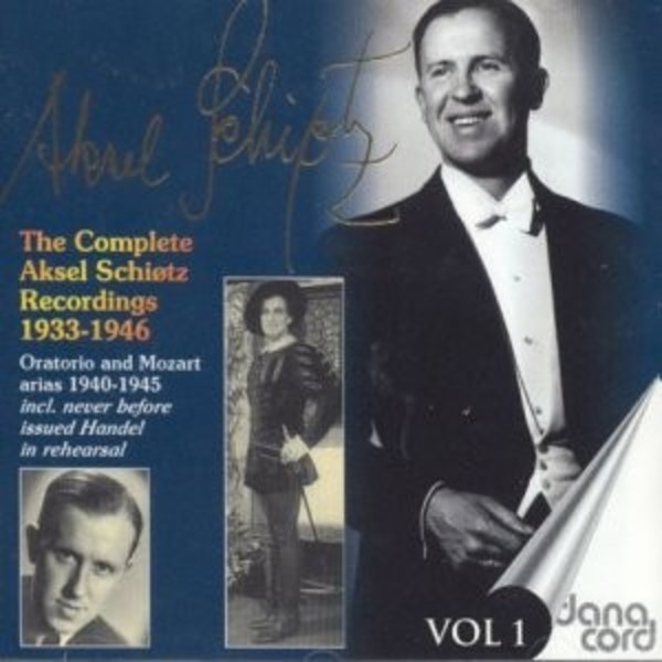 The Complete Aksel Schiotz Recordings Vol.1: Oratorio & Mozart Arias 1940-1945 | Danacord DACOCD451