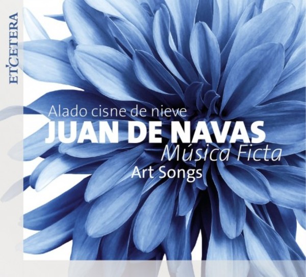 Navas - Alado cisne de niev: Art Songs | Etcetera KTC1609