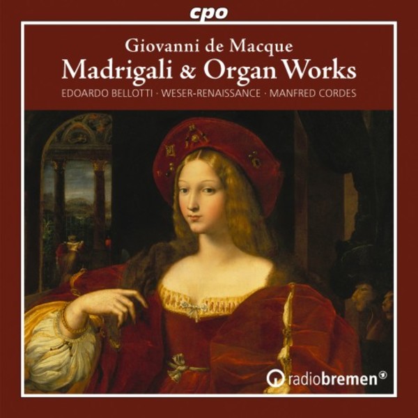 De Macque - Madrigals & Organ Works | CPO 7779772