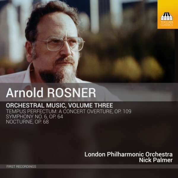 Rosner - Orchestral Music Vol.3 | Toccata Classics TOCC0469