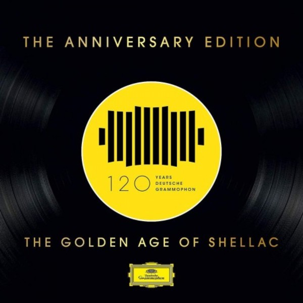 DG 120th Anniversary Edition: The Golden Age of Shellac | Deutsche Grammophon 4836174