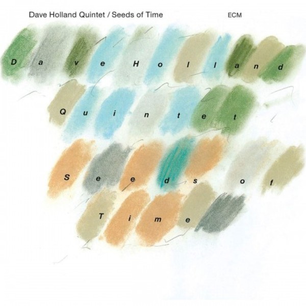 Dave Holland Quintet: Seeds of Time | ECM 6743079
