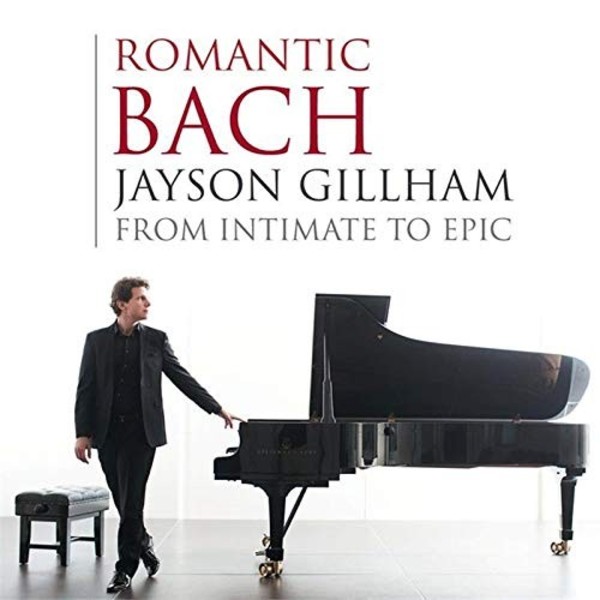 Romantic Bach: From Intimate to Epic | ABC Classics ABC4817686