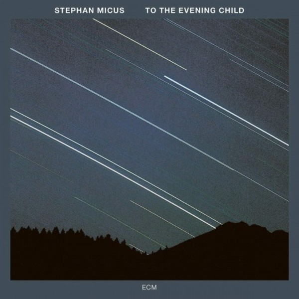 Stephen Micus - To the Evening Child | ECM 6743484