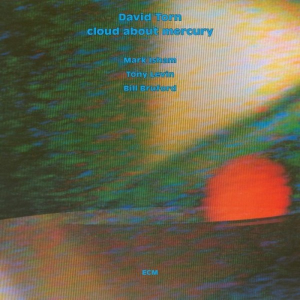 David Torn - cloud about mercury | ECM 6752813