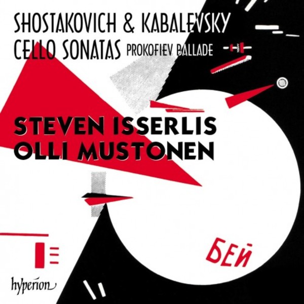 Shostakovich & Kabalevsky - Cello Sonatas; Prokofiev - Ballade