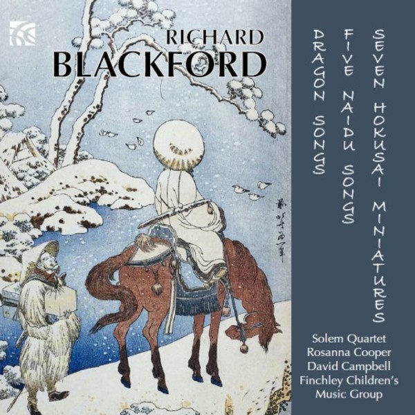 Blackford - 7 Hokusai Miniatures, 5 Naidu Songs, Dragon Songs