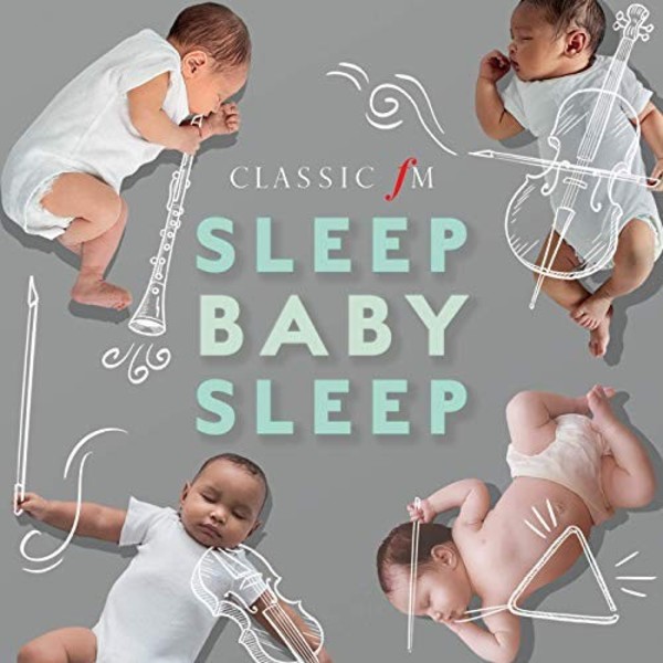 Sleep Baby Sleep | Classic FM 4817923