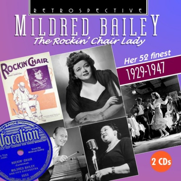 Mildred Bailey: The Rockin’ Chair Lady - Her 52 Finest (1929-1947)