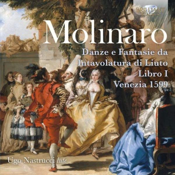 Molinaro - Danze e Fantasie da Intavolatura di liuto Book 1 | Brilliant Classics 95401