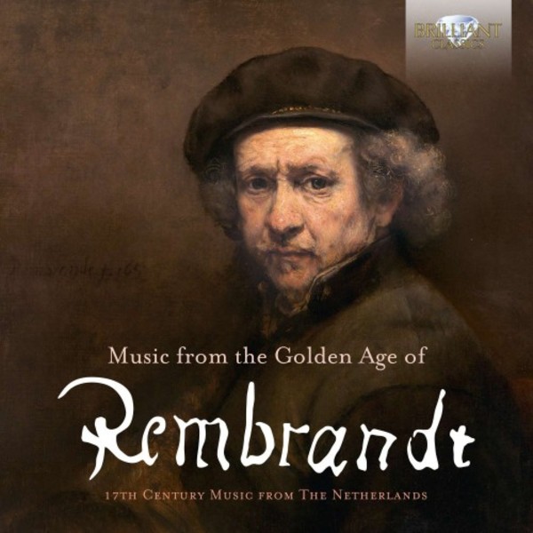 Music from the Golden Age of Rembrandt | Brilliant Classics 95917