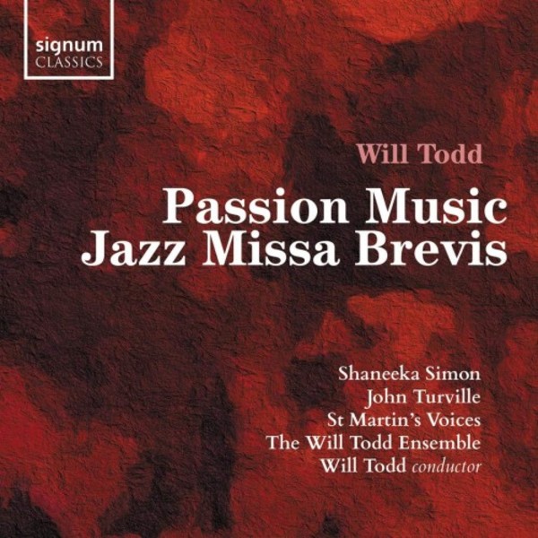Todd - Passion Music, Jazz Missa Brevis | Signum SIGCD563