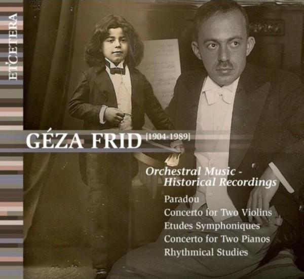 Frid - Orchestral Music: Historic Recordings | Etcetera KTC1633