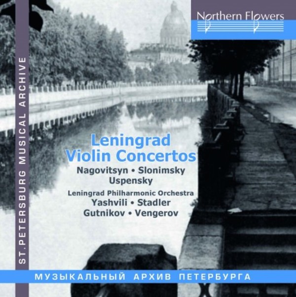 Leningrad Violin Concertos: Nagovitsyn, Slonimsky, Uspensky | Northern Flowers NFPMA99128