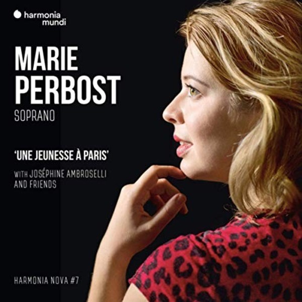 Marie Perbost: Une Jeunesse a Paris | Harmonia Mundi HMN916112