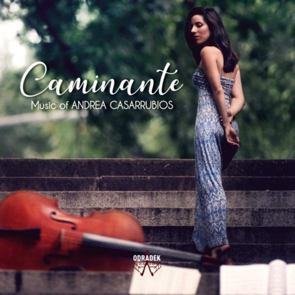 Caminante: Music of Andrea Casarrubios | Odradek Records ODRCD382