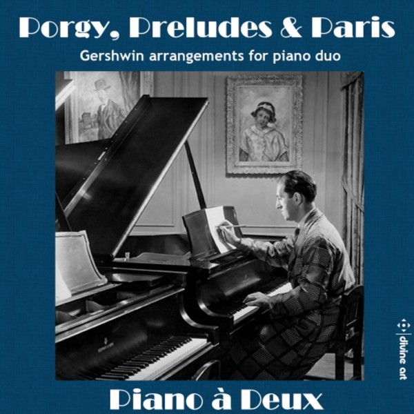 Porgy, Preludes & Paris: Gershwin Arrangements for Piano Duo