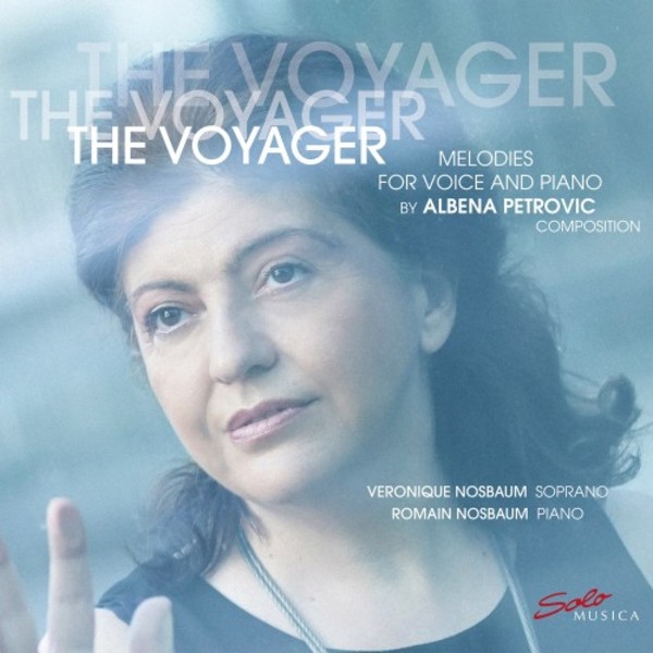 Petrovic - The Voyager: Melodies for Voice and Piano
