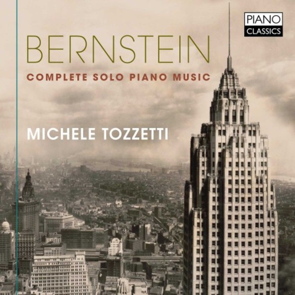 Bernstein - Complete Solo Piano Music | Piano Classics PCL10174