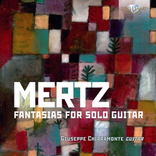 Mertz - Fantasias for Solo Guitar | Brilliant Classics 95722