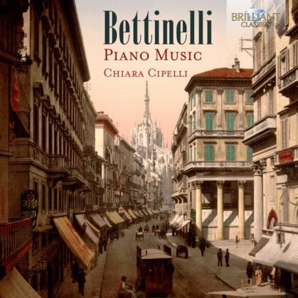 Bettinelli - Piano Music