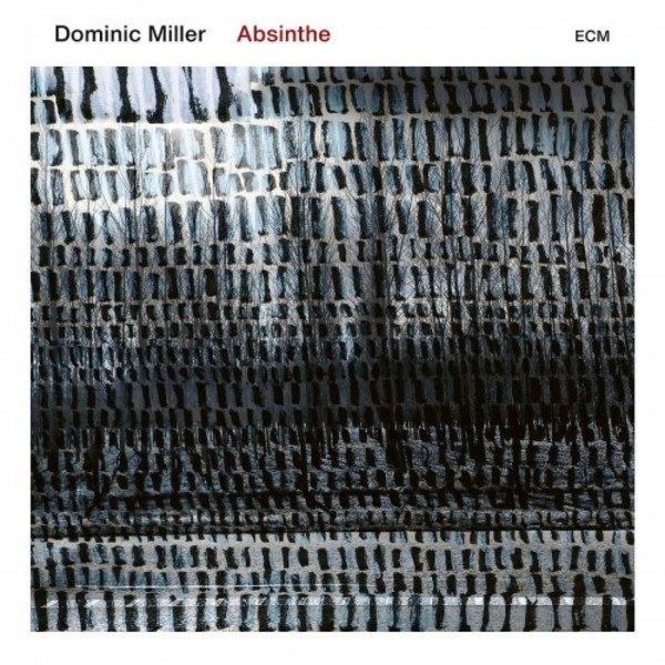 Dominic Miller - Absinthe | ECM 6788468
