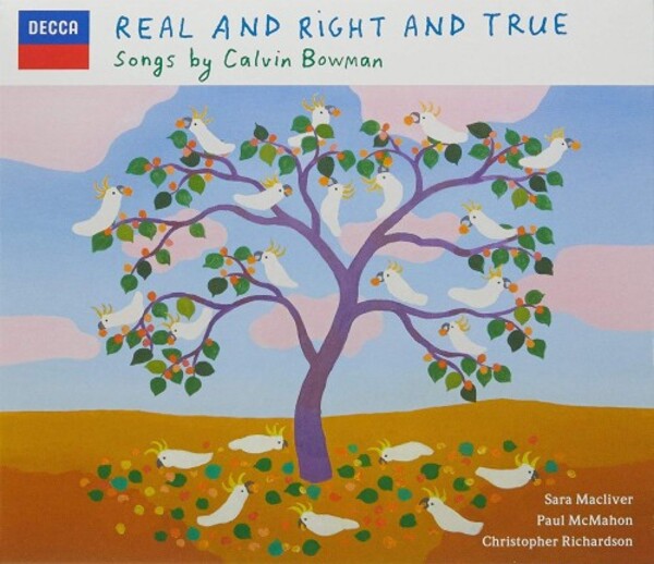 Real and Right and True: Songs by Calvin Bowman