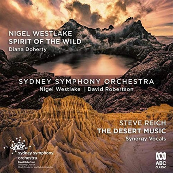 Westlake - Spirit of the Wild; Reich - The Desert Music | ABC Classics ABC4817899