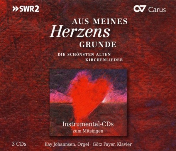 Aus meines Herzens Grunde: The Most Beautiful Old German Hymns | Carus CAR211999