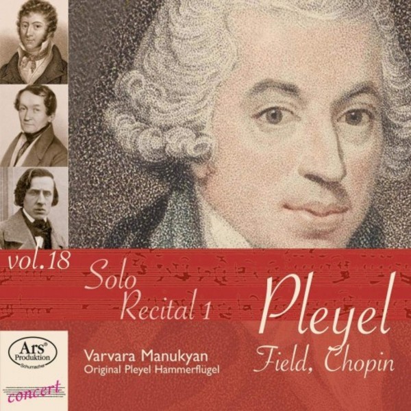 Solo Recital 1: Varvara Manukyan plays Pleyel, Field & Chopin | Ars Produktion ARS38828