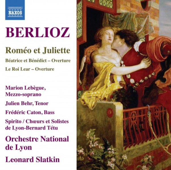Berlioz - Romeo et Juliette, Beatrice et Benedict Overture, Le Roi Lear Overture