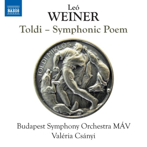 Leo Weiner - Toldi: Symphonic Poem | Naxos 8573847