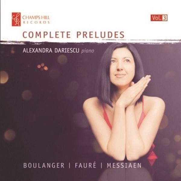 Complete Preludes Vol.3: Boulanger, Faure, Messiaen