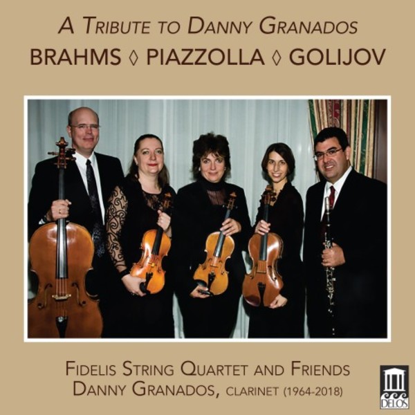 A Tribute to Danny Granados: Brahms, Piazzolla, Golijov | Delos DE3562